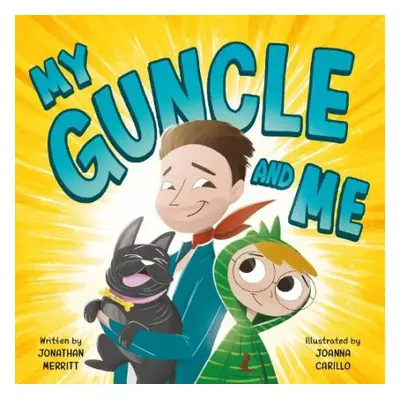 My Guncle and Me - Merritt, Jonathan