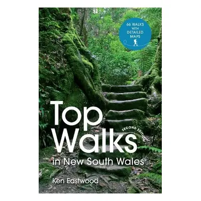 Top Walks in New South Wales 2nd edition - Eastwood, Ken