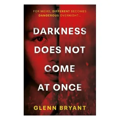 Darkness Does Not Come At Once - Bryant, Glenn