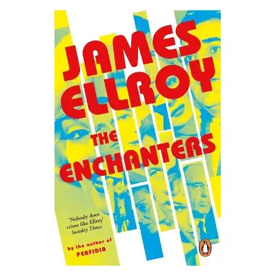 Enchanters - Ellroy, James