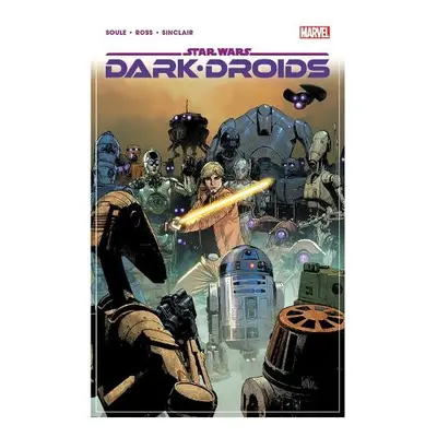 Star Wars: Dark Droids - Soule, Charles