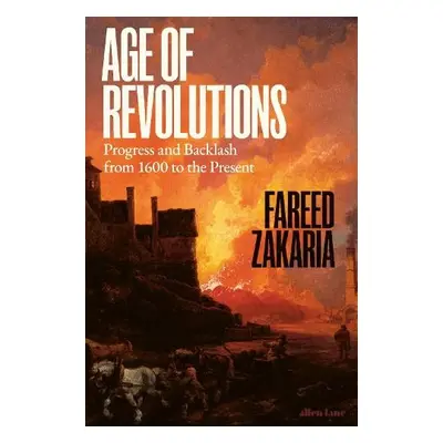 Age of Revolutions - Zakaria, Fareed