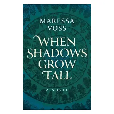 When Shadows Grow Tall - Voss, Maressa