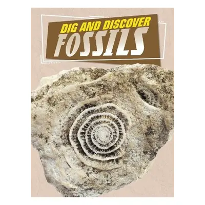 Dig and Discover Fossils - Amin, Anita Nahta