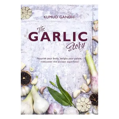 Garlic Story - Gandhi, Kumud