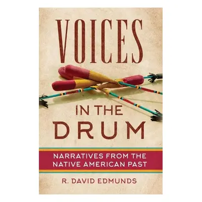 Voices in the Drum - Edmunds, R. David