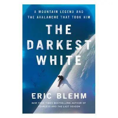 Darkest White - Blehm, Eric