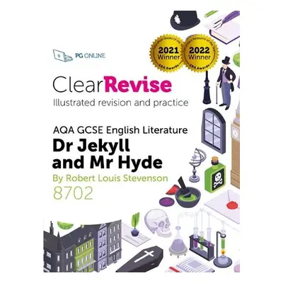 ClearRevise AQA GCSE English Literature 8702; Stevenson, Dr Jekyll and Mr Hyde