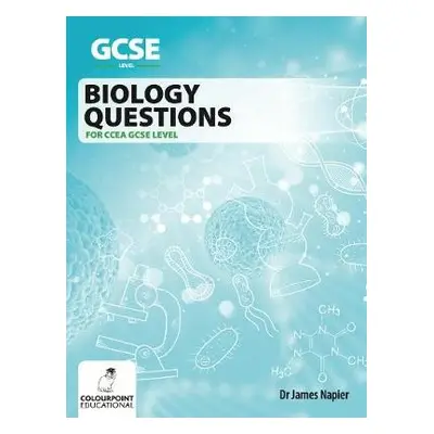 Biology Questions for CCEA GCSE - Napier, James