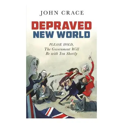 Depraved New World - Crace, John