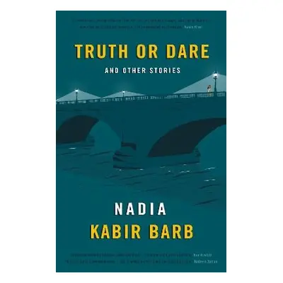 Truth or Dare - Kabir Barb, Nadia