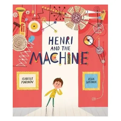 Henri and the Machine - Marinov, Isabelle