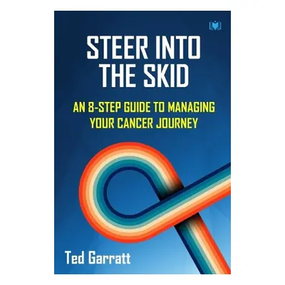 Steer Into The Skid - Garratt, Ted