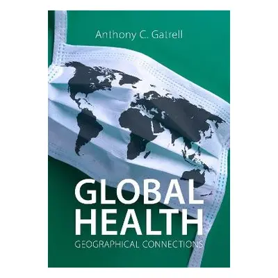 Global Health - Gatrell, Professor Anthony C. (Lancaster University)