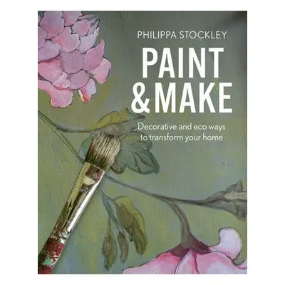 Paint a Make - Stockley, Philippa