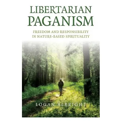 Libertarian Paganism - Albright, Logan