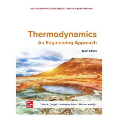 Thermodynamics: An Engineering Approach ISE - Cengel, Yunus a Boles, Michael a Kanoglu, Mehmet