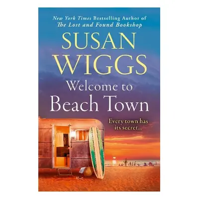 Welcome to Beach Town - Wiggs, Susan