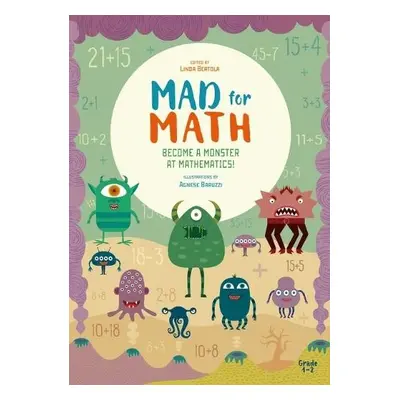 Mad for Math: Become a Monster at Mathematics - Bertola, Linda