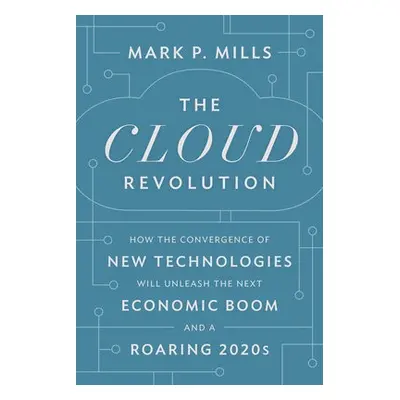 Cloud Revolution - Mills, Mark P.