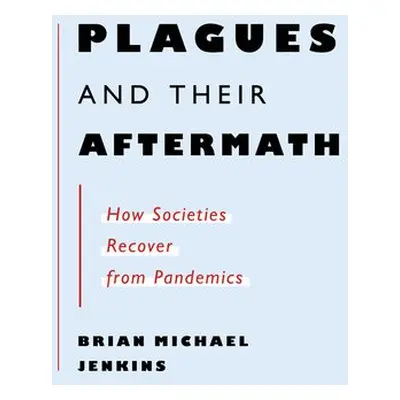 Plagues and Their Aftermath - Jenkins, Brian Michael