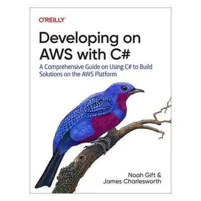 Developing on AWS With C# - Gift, Noah a Charlesworth, James