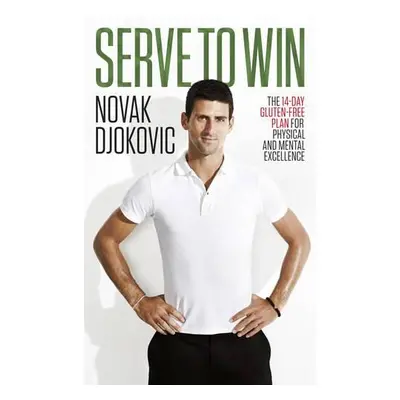 Serve To Win - Djokovic, Novak