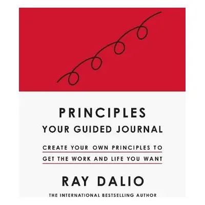 Principles: Your Guided Journal - Dalio, Ray