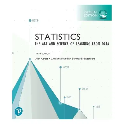 Statistics: The Art and Science of Learning from Data, Global Edition - Agresti, Alan a Franklin