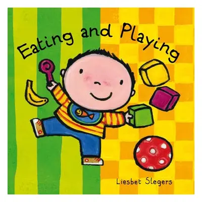 Eating and Playing - Slegers, Liesbet