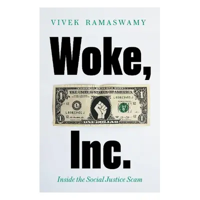 Woke, Inc. - Ramaswamy, Vivek