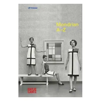 Piet Mondrian: A-Z