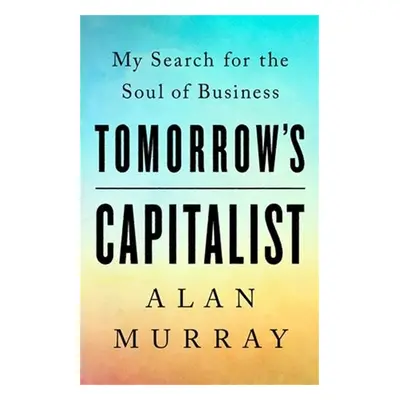 Tomorrow's Capitalist - Murray, Alan a Whitney, Catherine