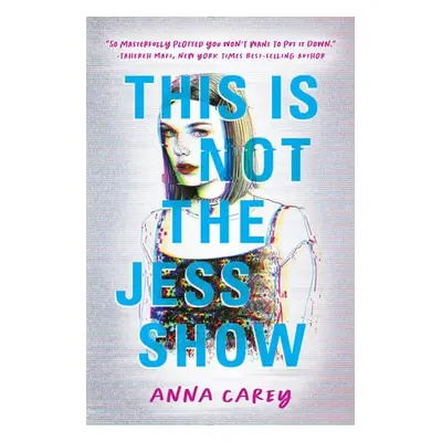 This Is Not the Jess Show - Carey, Anna