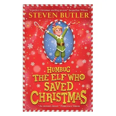 Humbug: the Elf who Saved Christmas - Butler, Steven