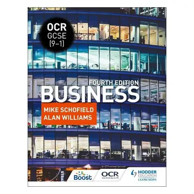 OCR GCSE (9–1) Business, Fourth Edition - Schofield, Mike a Williams, Alan