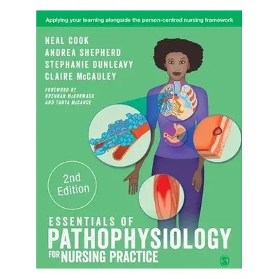 Essentials of Pathophysiology for Nursing Practice - Cook, Neal a Shepherd, Andrea a Dunleavy, S