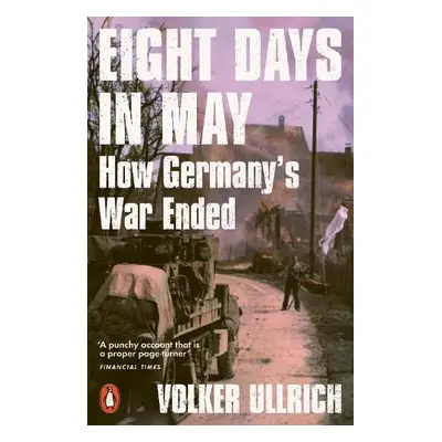 Eight Days in May - Ullrich, Volker