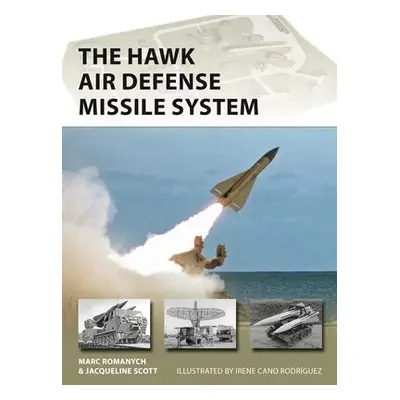 HAWK Air Defense Missile System - Romanych, Marc a Scott, Jacqueline