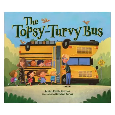 Topsy-Turvy Bus - Pazner, Anita Fitch