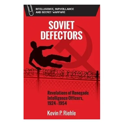 Soviet Defectors - Riehle, Kevin