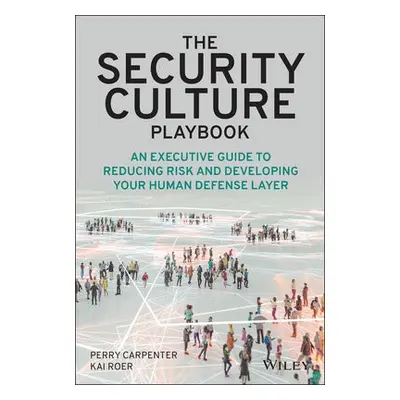 Security Culture Playbook - Carpenter, Perry a Roer, Kai