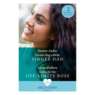 Florida Fling With The Single Dad / Falling For Her Off-Limits Boss - Anders, Deanne a DaRosa, L