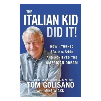 Italian Kid Did It - Golisano, Tom