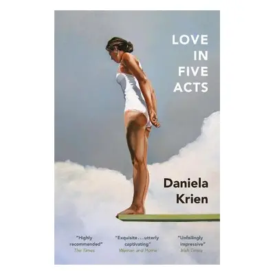 Love in Five Acts - Krien, Daniela