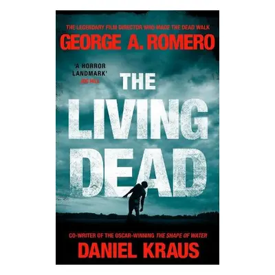 Living Dead - Romero, George A. a Kraus, Daniel