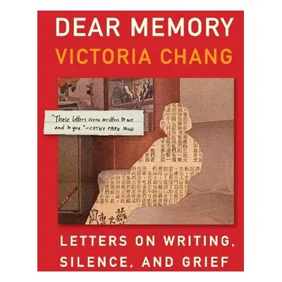 Dear Memory - Chang, Victoria