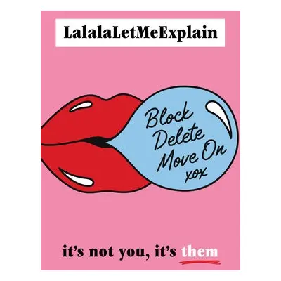 Block, Delete, Move On - LalalaLetMeExplain