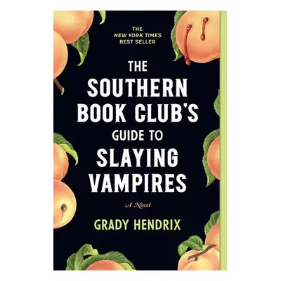 Southern Book Club's Guide to Slaying Vampires - Hendrix, Grady