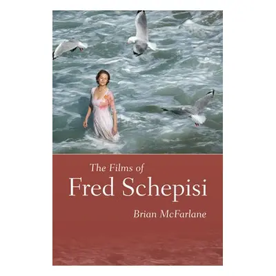 Films of Fred Schepisi - McFarlane, Brian